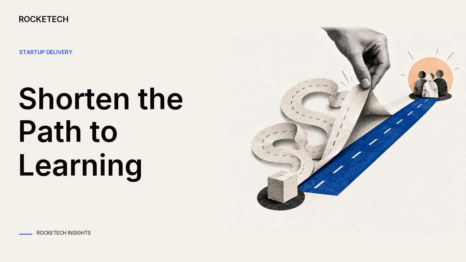 A paper route folds away unnecessary detours, leaving a clear path from prototype to feedback.