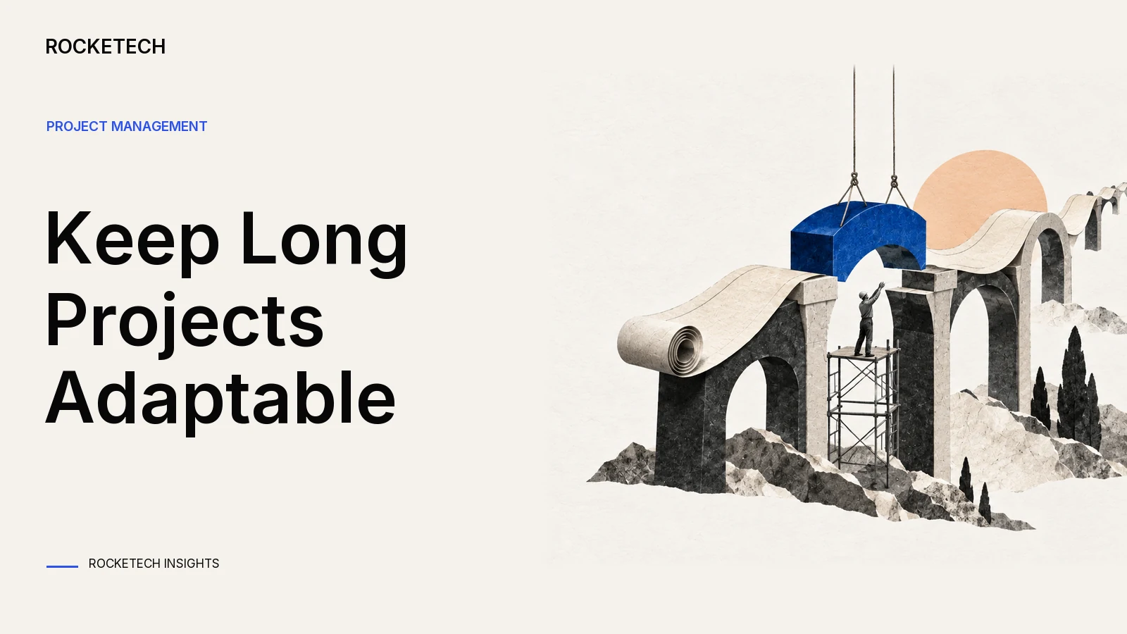 How to Manage Challenges of Long-Term Projects